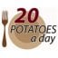 20 potatoes a day