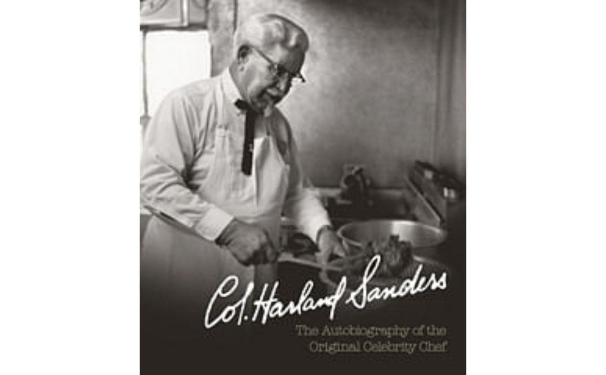 Newly Discovered Colonel Sanders Autobiography & Recipe Book Launched Exclusively on Facebook® Newly Discovered Colonel Sanders Autobiography & Recipe Book Launched Exclusively on Facebook®