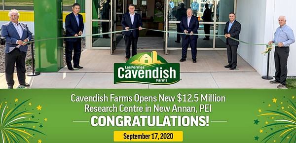 Cavendish Farms opens Potato Research Centre in New Annan, PEI