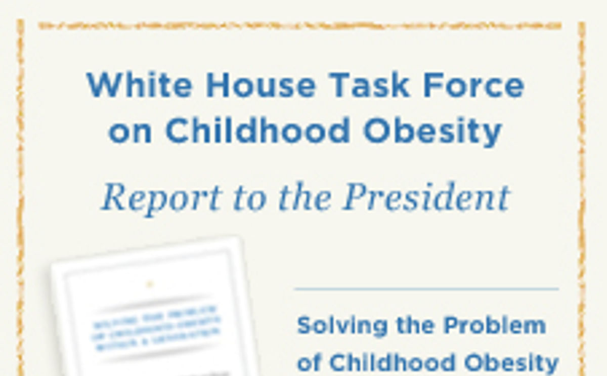 Childhood Obesity Task Force Unveils Action Plan: Solving the Problem of Childhood Obesity Within a Generation