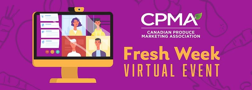 The Canadian Produce Marketing Association (CPMA) invites you to join the industry for their first Fresh Week event beginning April 12, 2021.