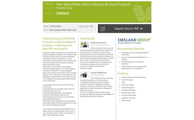 Click image to register for the Emsland Webinar: New Waxy Potato Starch Solutions for Snack Products Click image to register for the Emsland Webinar: New Waxy Potato Starch Solutions for Snack Products