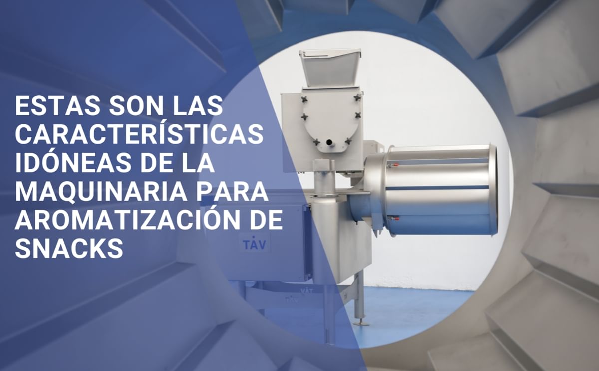 La Maquinaria Ideal para Aromatización de Snacks: Características Clave La Maquinaria Ideal para Aromatización de Snacks: Características Clave