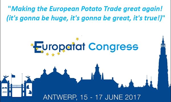 “Making the European Potato Trade great again! (it’s gonna be huge, it’s gonna be great, it’s true!)”