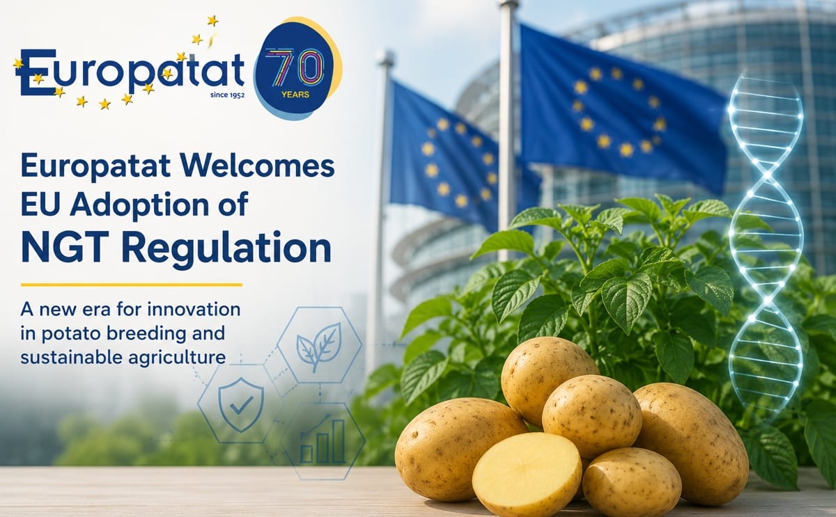 Europatat welcomes the EU’s adoption of the New Genomic Techniques (NGT) Regulation, a landmark decision expected to accelerate potato breeding innovation, strengthen crop resilience, enhance food security, and support the long-term sustainability of Euro Europatat welcomes the EU’s adoption of the New Genomic Techniques (NGT) Regulation, a landmark decision expected to accelerate potato breeding innovation, strengthen crop resilience, enhance food security, and support the long-term sustainability of Euro