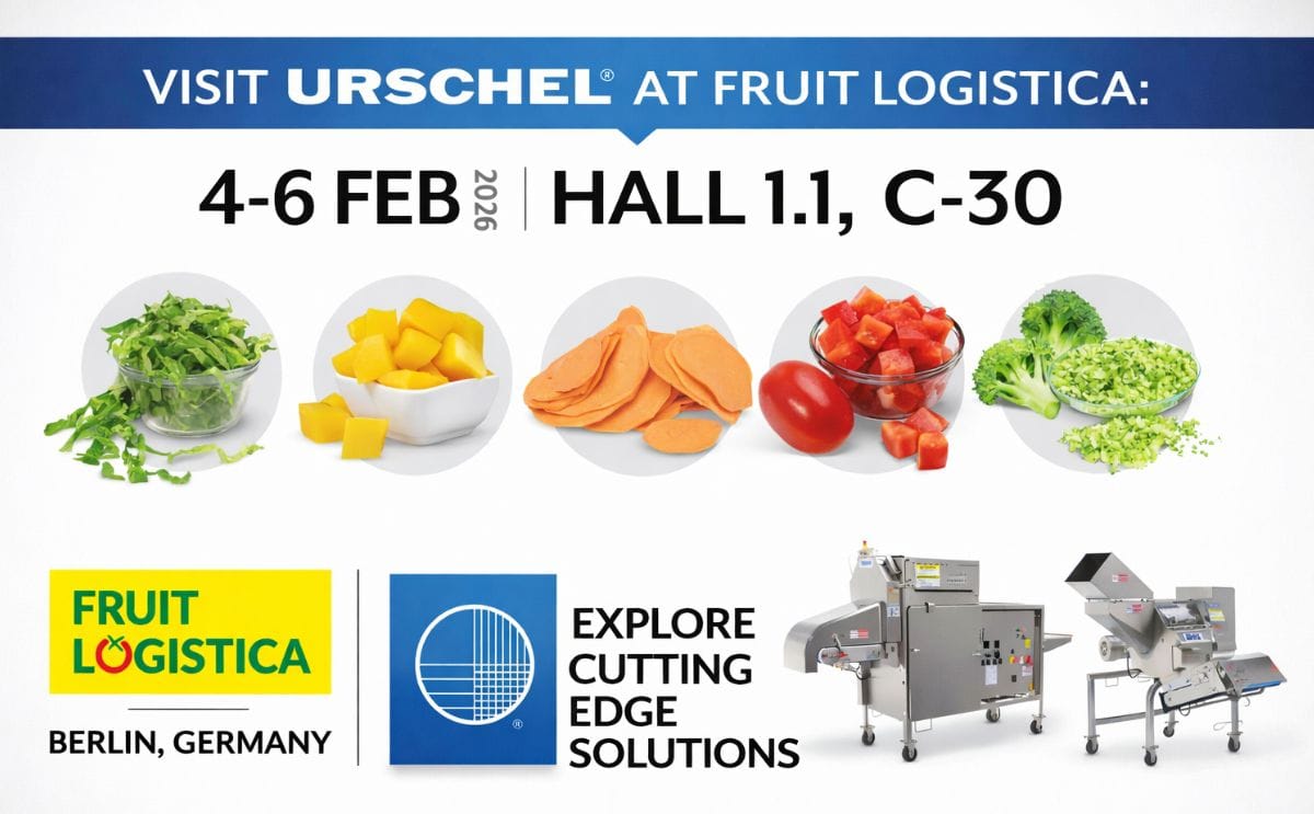Urschel will showcase advanced food cutting solutions at Fruit Logistica 2026 in Berlin, February 4–6, Hall 1.1, Booth C-30.