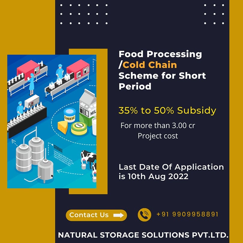 Indian government offers financial support for investments in Food Processing and the Cold Chain Investment support of Indian government: Food Processing Cold Chain Scheme for Short Period