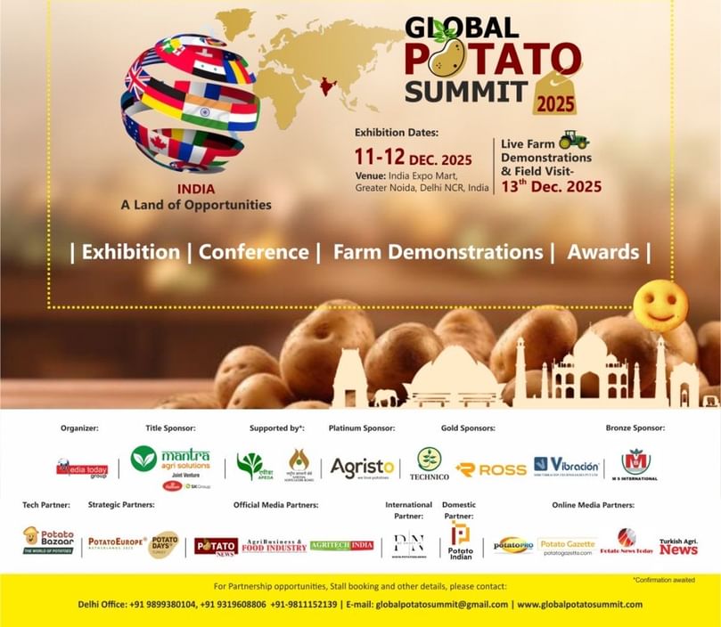 Global Potato Summit 2025: India prepares to host a landmark event uniting global potato leaders for exhibitions, conferences, and farm demos—highlighting innovation and sustainability in the potato industry. Global Potato Summit 2025: India prepares to host a landmark event uniting global potato leaders for exhibitions, conferences, and farm demos—highlighting innovation and sustainability in the potato industry.