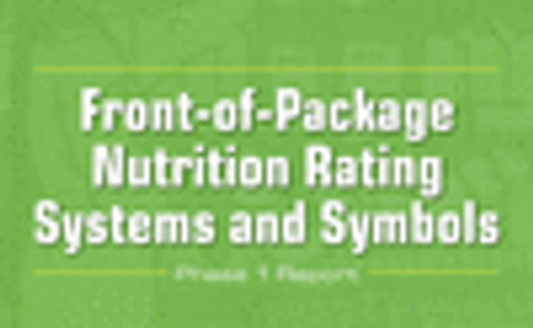 IOM: Front of Pack Labels should focus on Calories, Saturated Fat, Trans Fat and Sodium IOM: Front of Pack Labels should focus on Calories, Saturated Fat, Trans Fat and Sodium