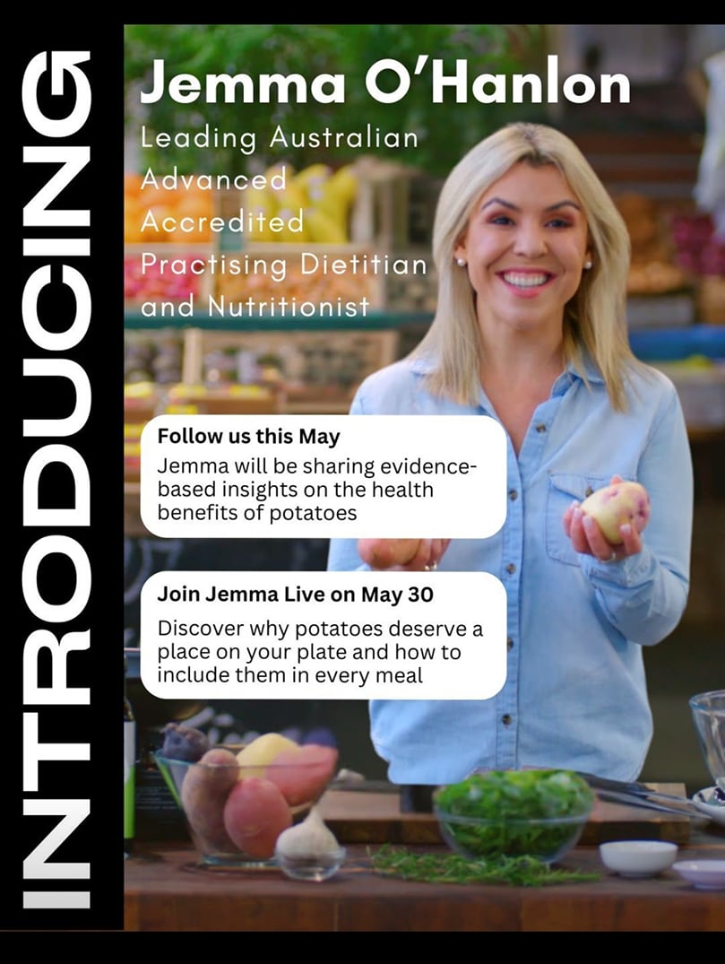 Celebrating Potato Power! Dietitian Jemma O’Hanlon spotlights the health benefits of potatoes during a special livestream for the International Day of the Potato 2025, hosted by Potatoes Australia Celebrating Potato Power! Dietitian Jemma O’Hanlon spotlights the health benefits of potatoes during a special livestream for the International Day of the Potato 2025, hosted by Potatoes Australia