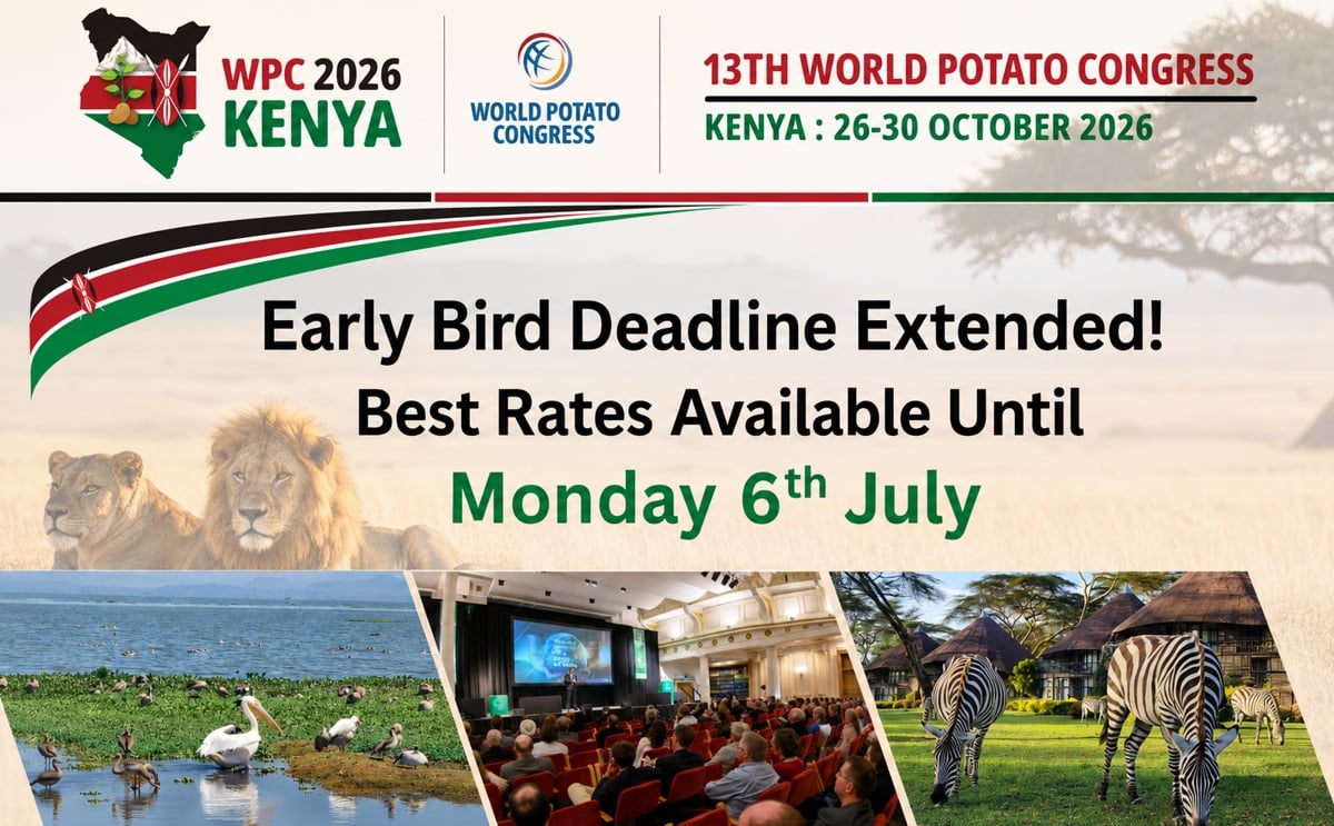 The World Potato Congress has extended the early bird registration deadline for WPC 2026 Kenya until 6 July, giving delegates additional time to secure discounted registration rates for the congress taking place in Naivasha, Kenya, from 26–30 October 2026 The World Potato Congress has extended the early bird registration deadline for WPC 2026 Kenya until 6 July, giving delegates additional time to secure discounted registration rates for the congress taking place in Naivasha, Kenya, from 26–30 October 2026
