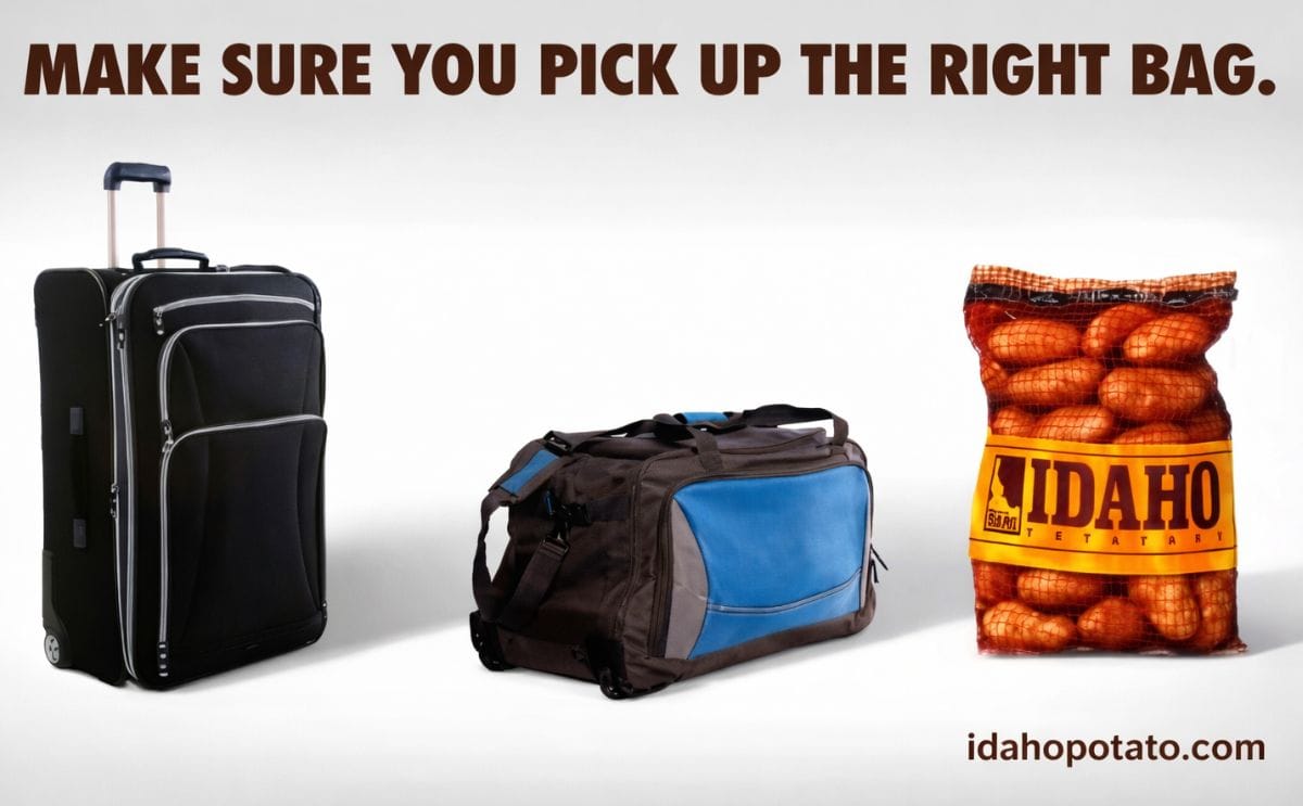Idaho Potato Commission airport ads: 'Make sure you pick up the right bag'