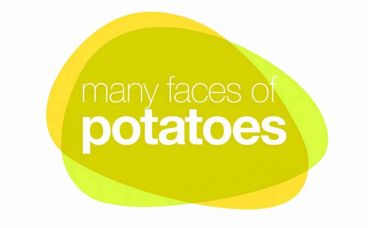 Many faces of potatoes Many faces of potatoes