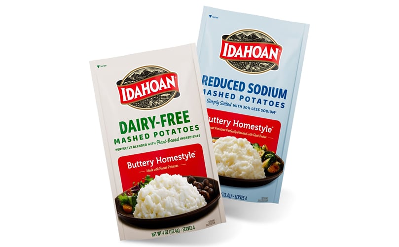 Idahoan® Dairy-Free Buttery Homestyle® Mashed Potatoes and Idahoan® Reduced Sodium Buttery Homestyle® Mashed Potatoes Idahoan® Dairy-Free Buttery Homestyle® Mashed Potatoes and Idahoan® Reduced Sodium Buttery Homestyle® Mashed Potatoes