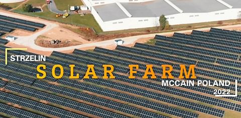The McCain Polish factory in Strzelin to operate with 100% green electricity : A landmark in McCain’s sustainable transition and renewable electricity journey 