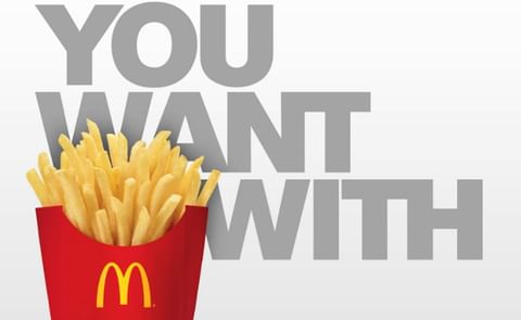 You want fries with that? You want fries with that?