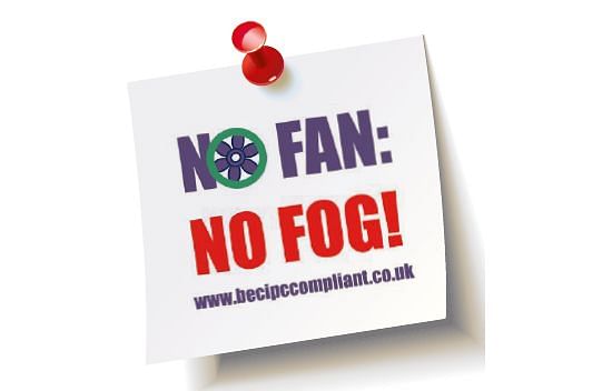 Fans are now required as a compulsory part of the CIPC application process. Air must be actively recirculated until the fog has cleared.