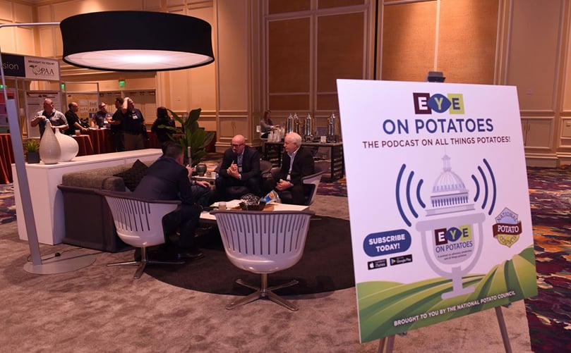 The National Potato Council took advantage of having diverse industry voices all in one place to record upcoming episodes of its new podcast, 'Eye on Potatoes'. The National Potato Council took advantage of having diverse industry voices all in one place to record upcoming episodes of its new podcast, 'Eye on Potatoes'.