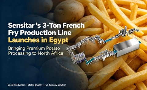 Sensitar's 3-Ton French Fry Production Line Launches in Egypt Sensitar's 3-Ton French Fry Production Line Launches in Egypt