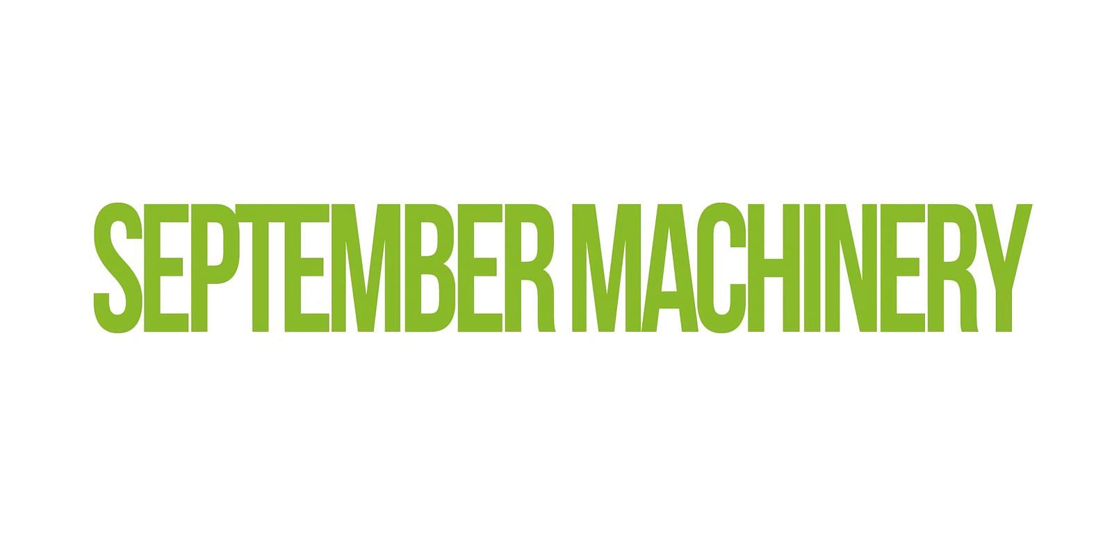 September Machinery