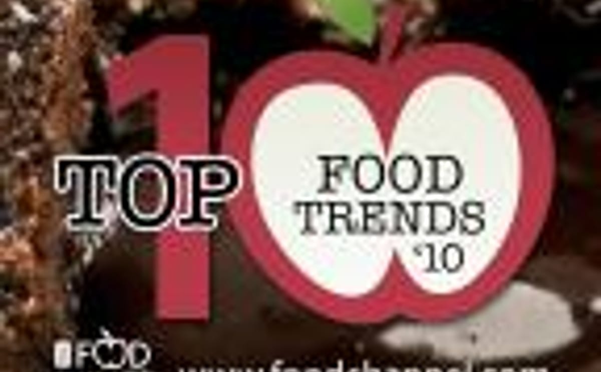Top Ten Food Trends by foodchannel.com Top Ten Food Trends by foodchannel.com