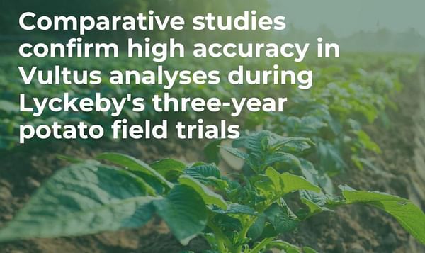 Vultus analyses demonstrate exceptional accuracy in Lyckeby's three-year potato field trials, as confirmed by comparative studies.